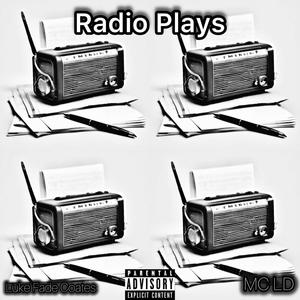 Radio Plays (feat. MC LD) [Explicit]