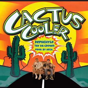 Cactus Cooler (feat. Tay Da Crown) [Explicit]