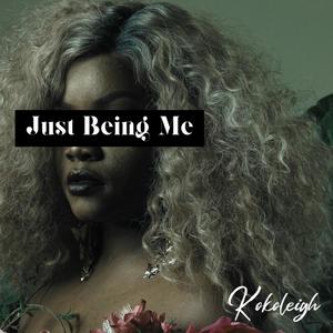 Just Being Me (Explicit)