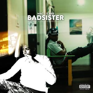 Bad Sister (feat. Mac J) (Explicit)