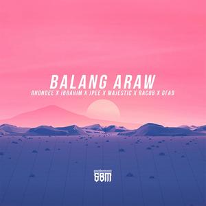 Balang Araw(feat. Rhondee, Ibrahim, Jpee, Majestic & Racob)
