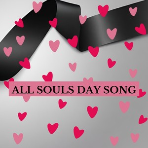 All Souls Day Song