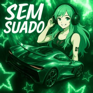 SEM SUADO (Slowed|Explicit)
