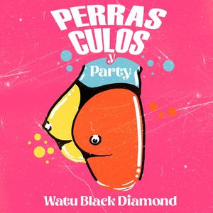 Perras Culos y Party (Explicit)