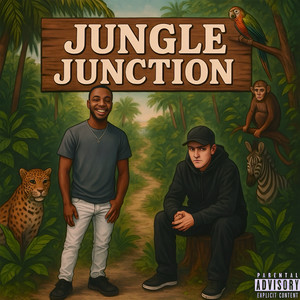 Jungle Junction (Explicit)
