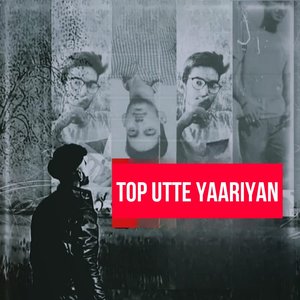 Top Utte Yaariyan