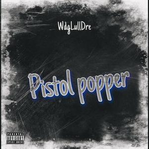 Pistol Popper (Explicit)