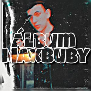 Maxbuby (Explicit)