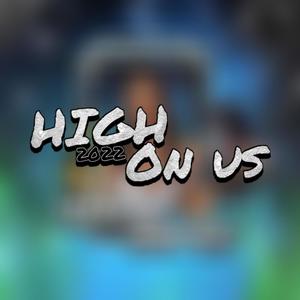 High On Us (Explicit)