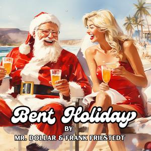 Bent Holiday (feat. Frank Friestedt)