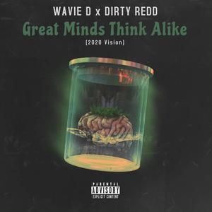 Great Minds Think Alike (Explicit)