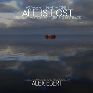 All Is Lost (Original Motion Picture Soundtrack)