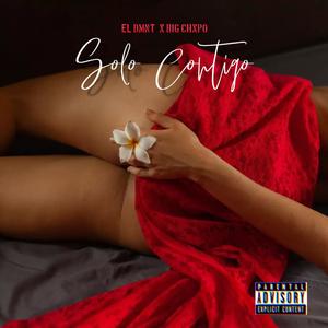 SOLO CONTIGO (feat. BIG CHXPO) (Explicit)
