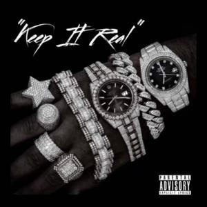 Keep It Real (feat. BR Krash & LoBamma) [Explicit]