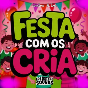 Festa Com Os Cria (Explicit)