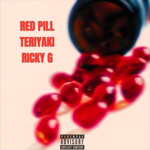 Red Pill (feat. Teriyaki) (Explicit)