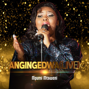 Angingedwa (Live)