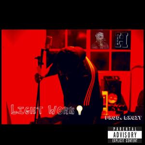 LIGHT WORK (Explicit)