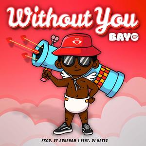 Without You (feat. DJ Hayes)