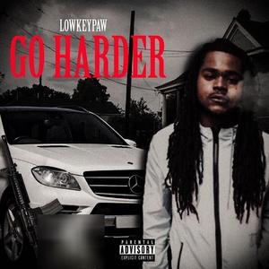 Go Harder (Explicit)