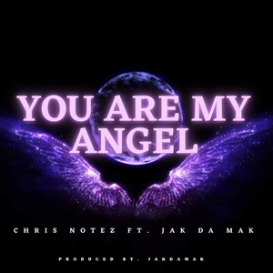 You Are My Angel (feat. Jak da Mak) (Explicit)