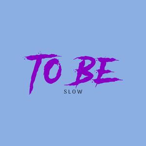 To Be (Slow) (feat. Young Thug) [Explicit]