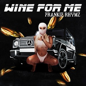 Wine For Me (Explicit)