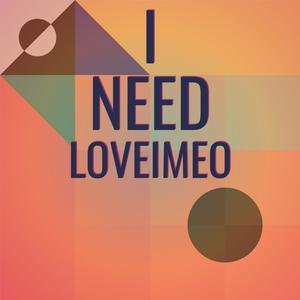 I Need Loveimeo