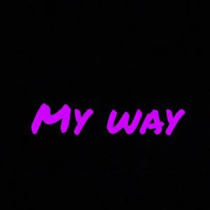 My Way (Explicit)
