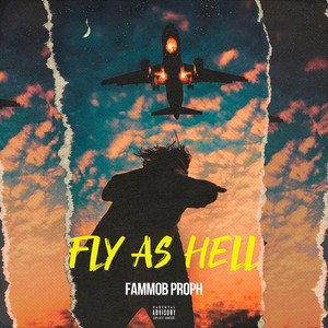 Fly as Hell (Explicit)