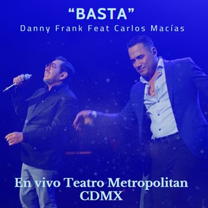 Basta (En Vivo Teatro Metropolitan CDMX)