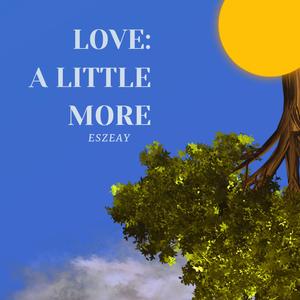 Love: A Little More (Explicit)