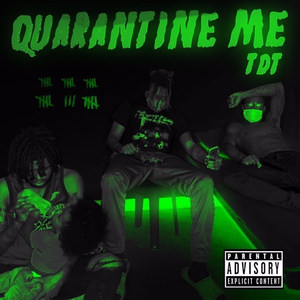Quarantine Me (Explicit)