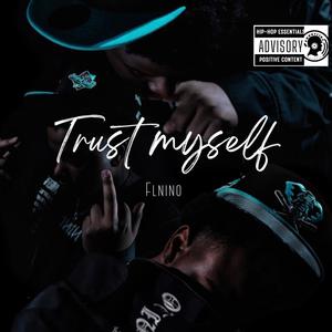 Trust Myself (Explicit)