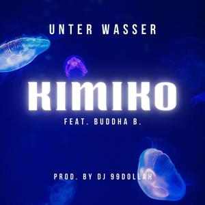 Unter Wasser (feat. Buddha B. & DJ 99DOLLAH) [Explicit]