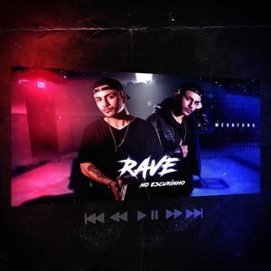 MEGA RAVE NO ESCURINHO (Explicit)