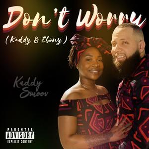 Don't Worry (feat. $hynin) [Explicit]