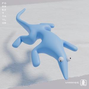 Forrest Taylor - WANNABE