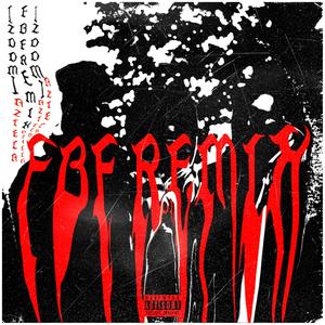 FBF REMIX (feat. ZOOM & Azteca) (Remix|Explicit)