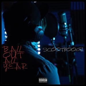 Ball Out All Year (Explicit)