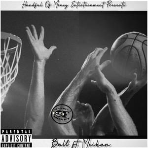 Ball(feat. Meikan) (Explicit)