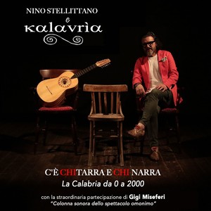 C'è chitarra e chi narra (La Calabria da 0 a 2000)