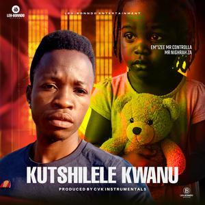 Kutshilele Kwanu. (feat. Em