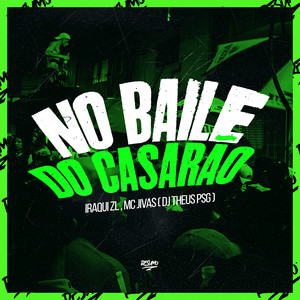 No Baile Do Casarão (Explicit)