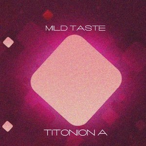 Mild Taste (Original Mix)
