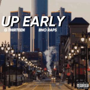 Up Early (feat. Bno Raps) [Explicit]