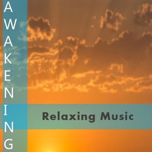 Awakening: Relaxing Music