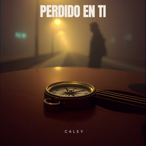 Caley - Perdido en ti
