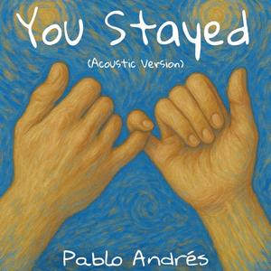 You Stayed (Acoustic Version)