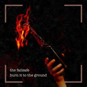 Burn It to the Ground (Explicit)